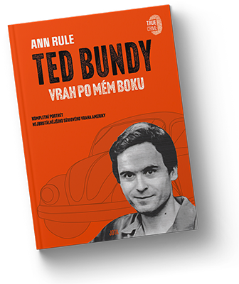 TED BUNDY, Vrah po mém boku